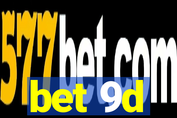 bet 9d